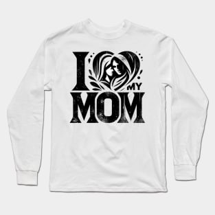 I love my mom Long Sleeve T-Shirt